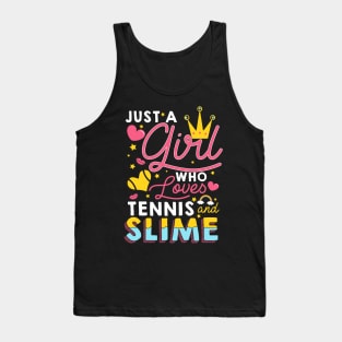 Just A Girl Slime Who Loves Slime And Tennis Tank Top